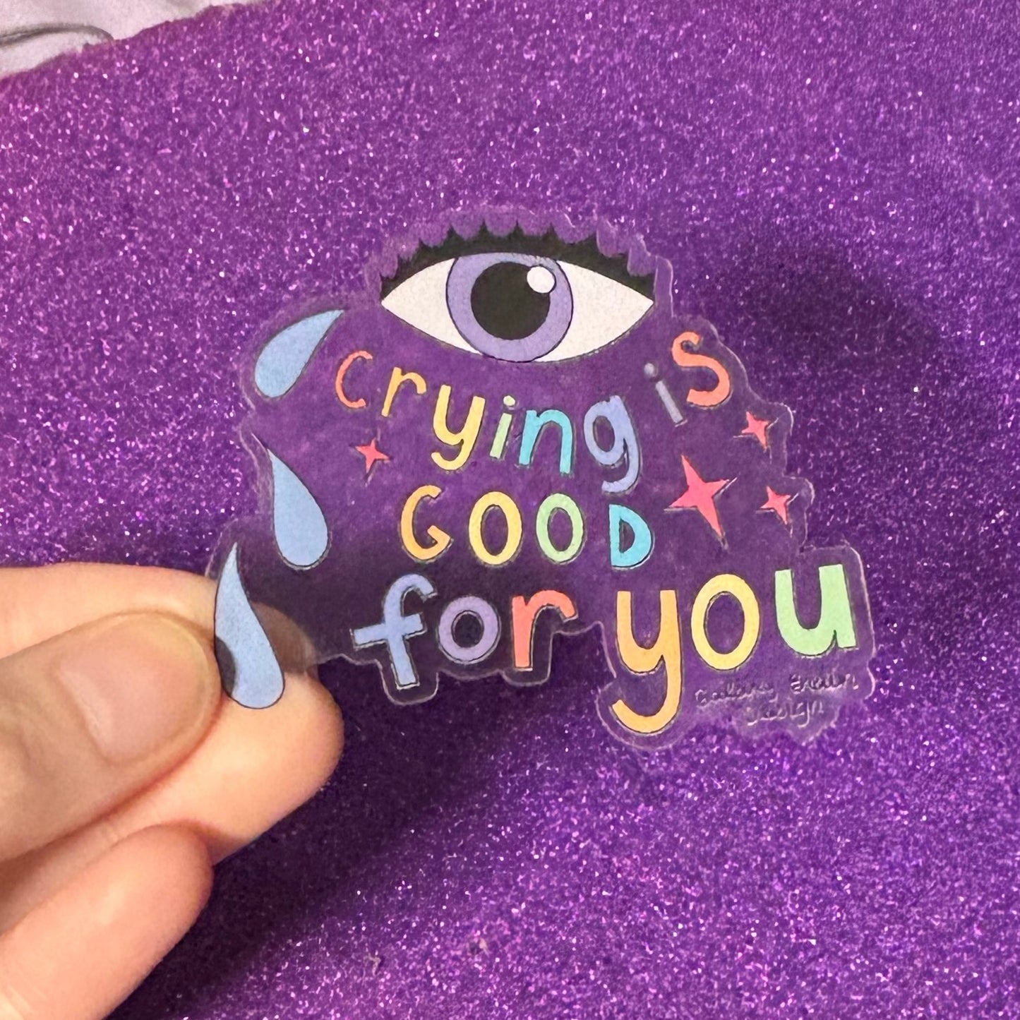 Crying is Good for You Transparent Sticker