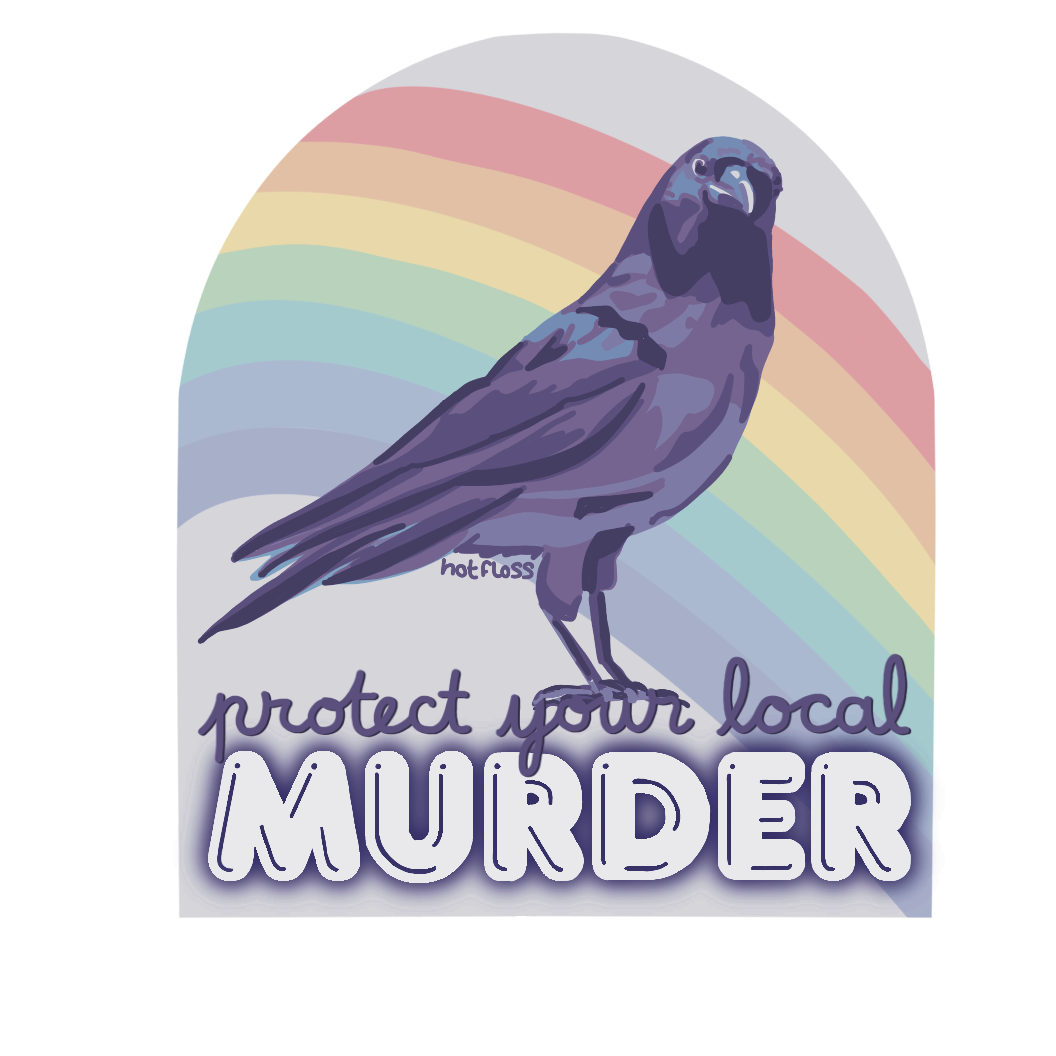 Protect Your Local Murder Vinyl Sticker
