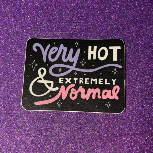 Very Hot and Extremely Normal Sticker