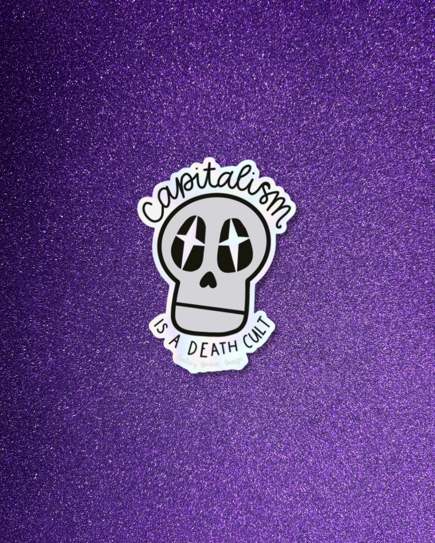 Capitalism is a Death Cult Matte Holo Sticker