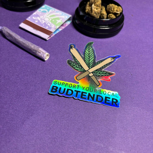 Support Your Local Budtender Holo Sticker