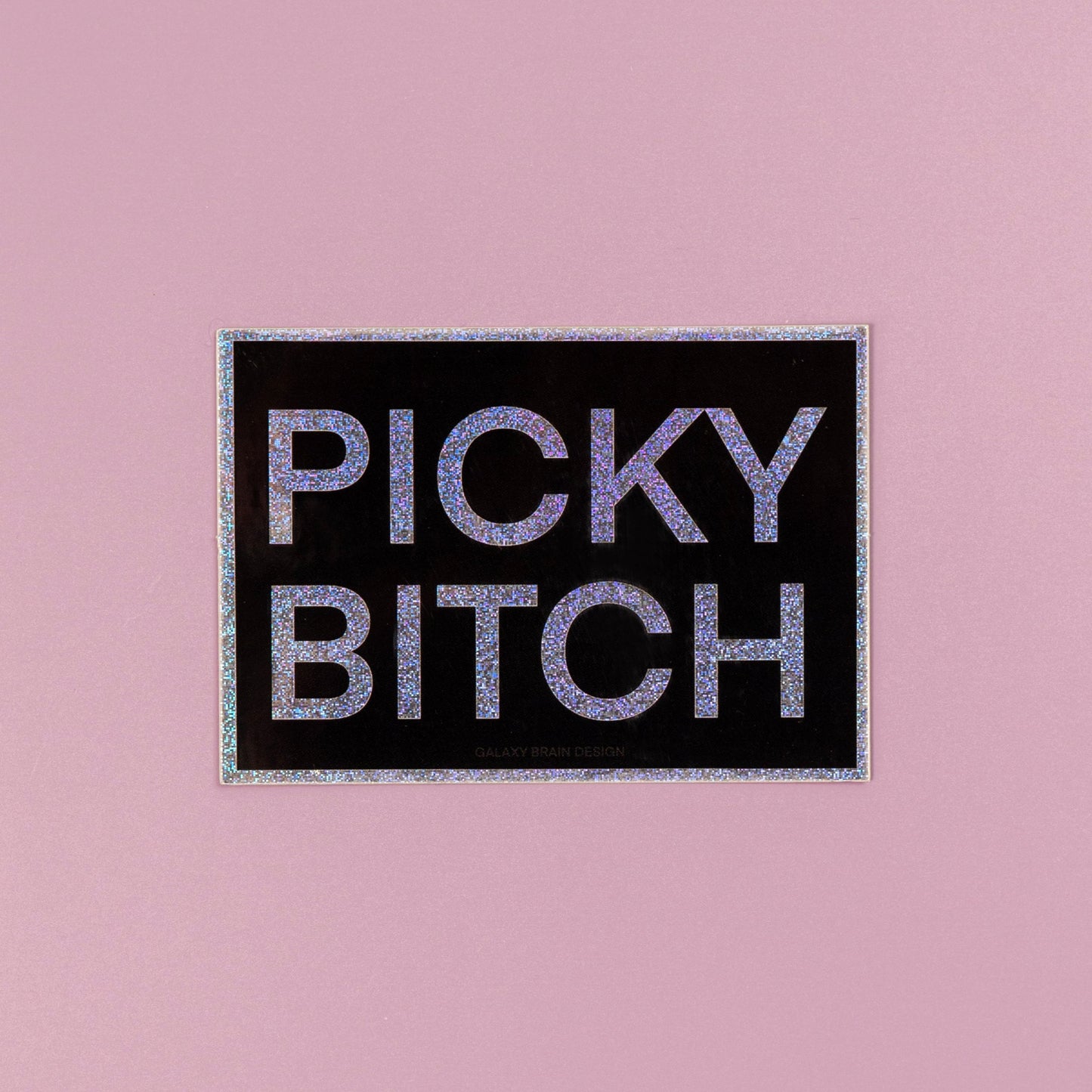 Picky Bitch Glitter Sticker