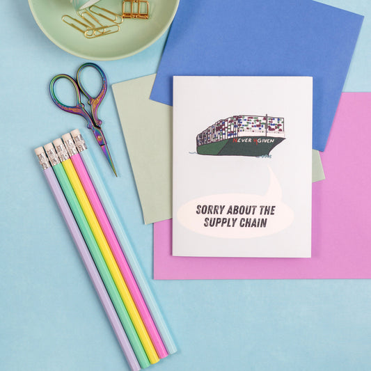Sorry About the Supply Chain Greeting Card