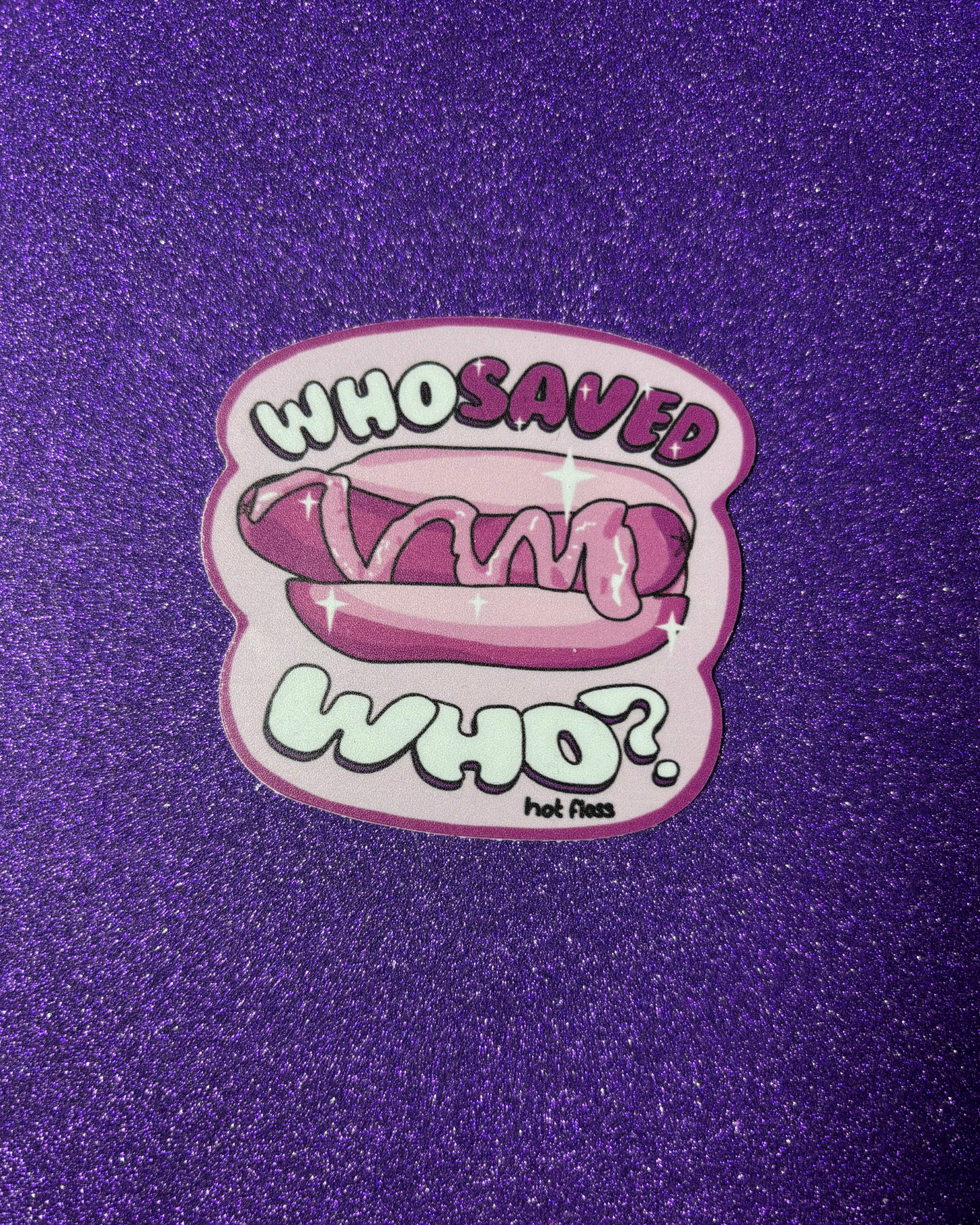 Who Saved Who? Matte Sticker
