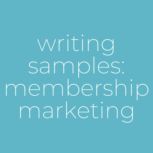 writing samples: membership marketing