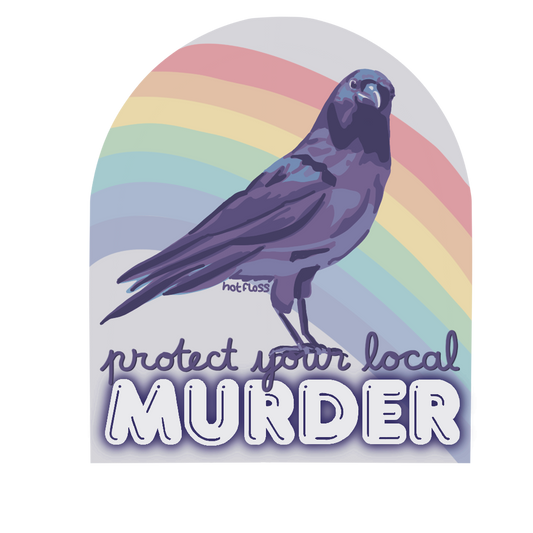 Protect Your Local Murder Vinyl Sticker