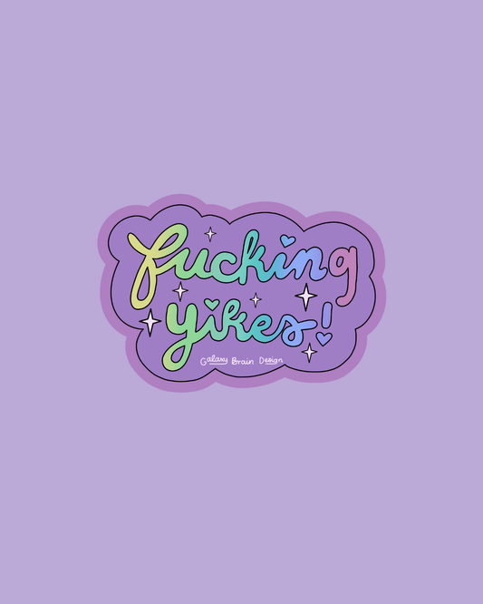 Fucking Yikes Sticker