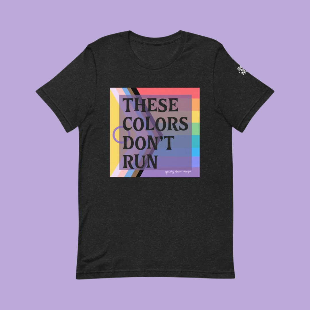 These Colors Don't Run (Queer) Unisex t-shirt