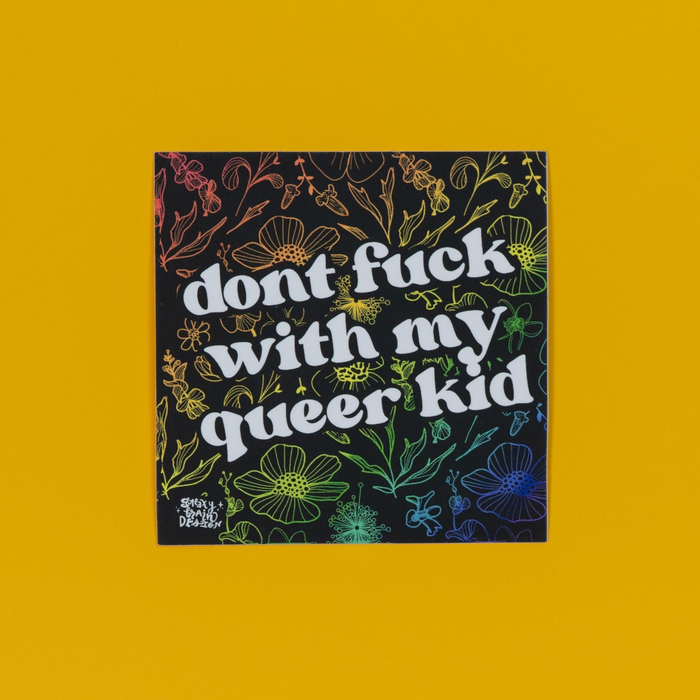 Don't Fuck With My Queer Kid Rainbow Sticker
