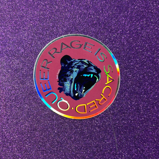Queer Rage is Sacred Holographic Sticker
