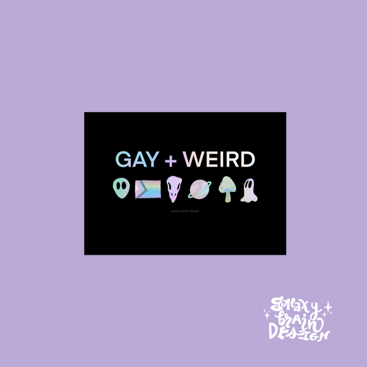 Gay + Weird Holographic Sticker