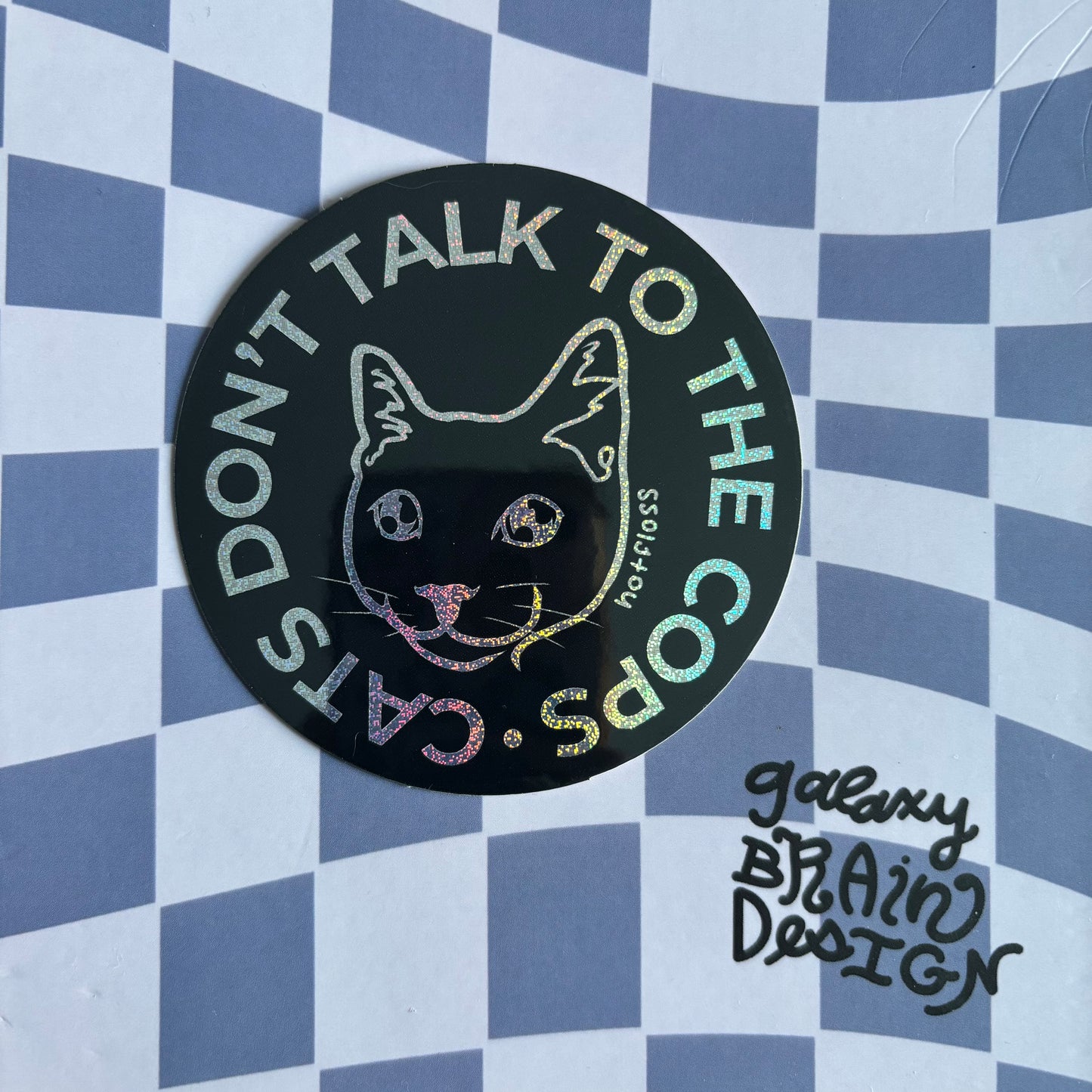 Cats Don't Talk to Cops Glitter Sticker