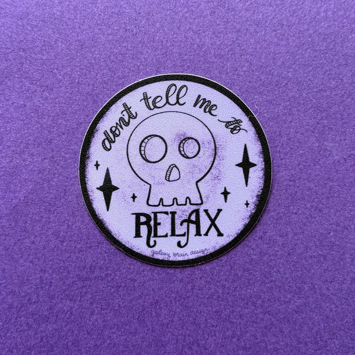 Don't Tell Me to Relax Calm Strip