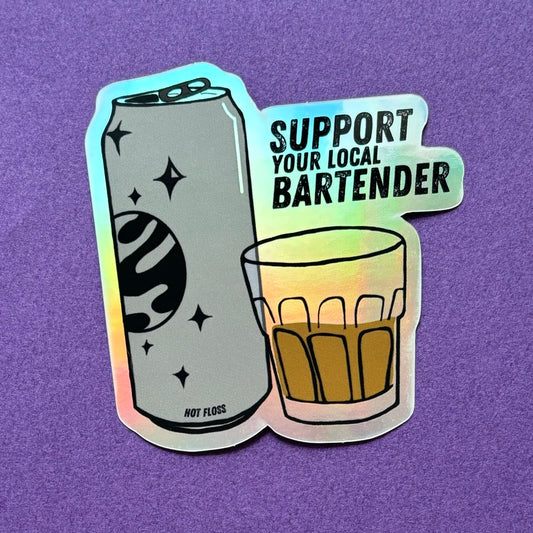 Support Your Local Bartender Holo Sticker