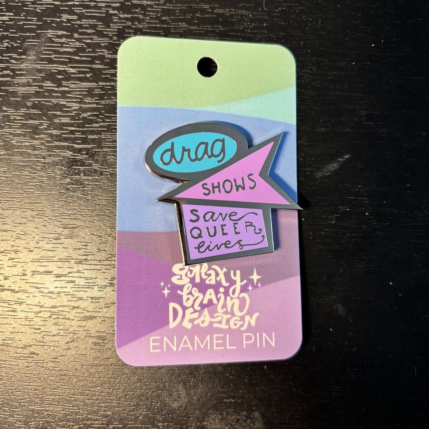 Drag Shows Save Queer Lives Enamel Pin