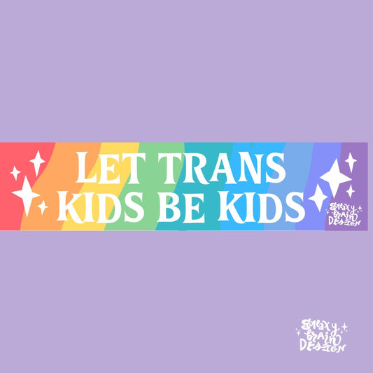 Let Trans Kids Be Kids Smartphone Bumper Sticker