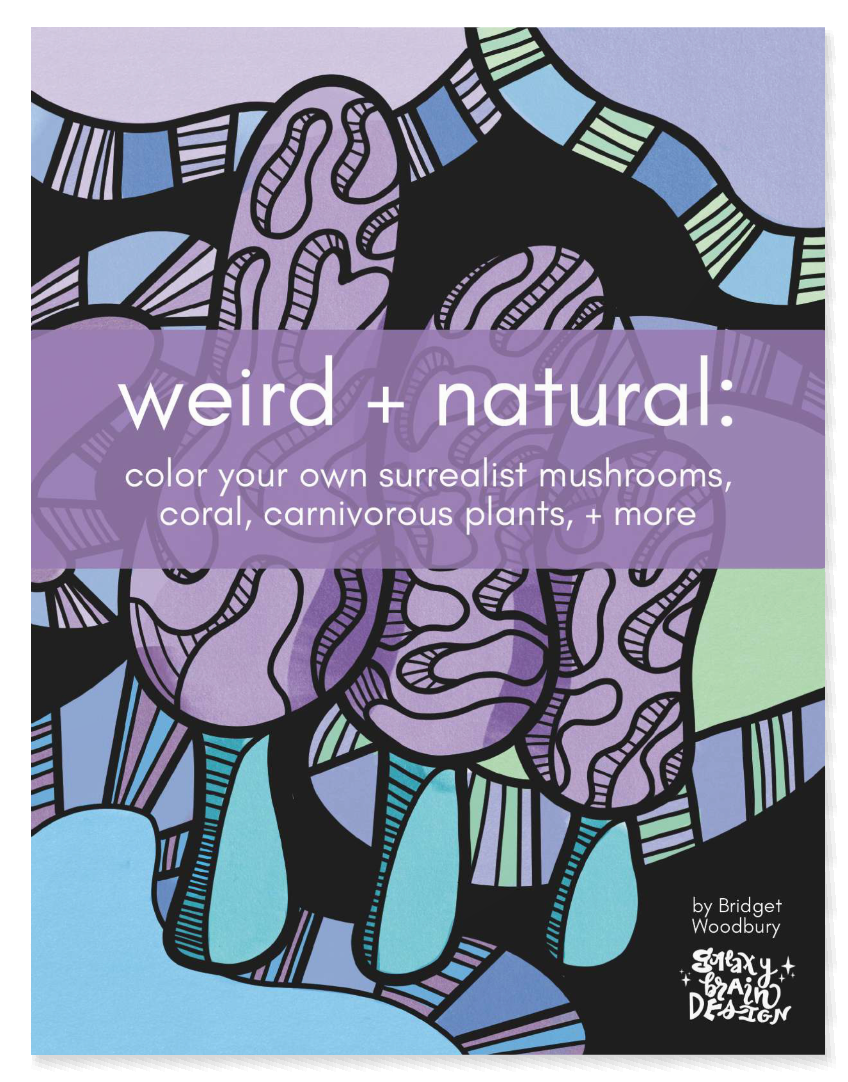 Weird + Natural: color your own surrealist mushrooms, coral, carnivorous plants, + more | Coloring Book