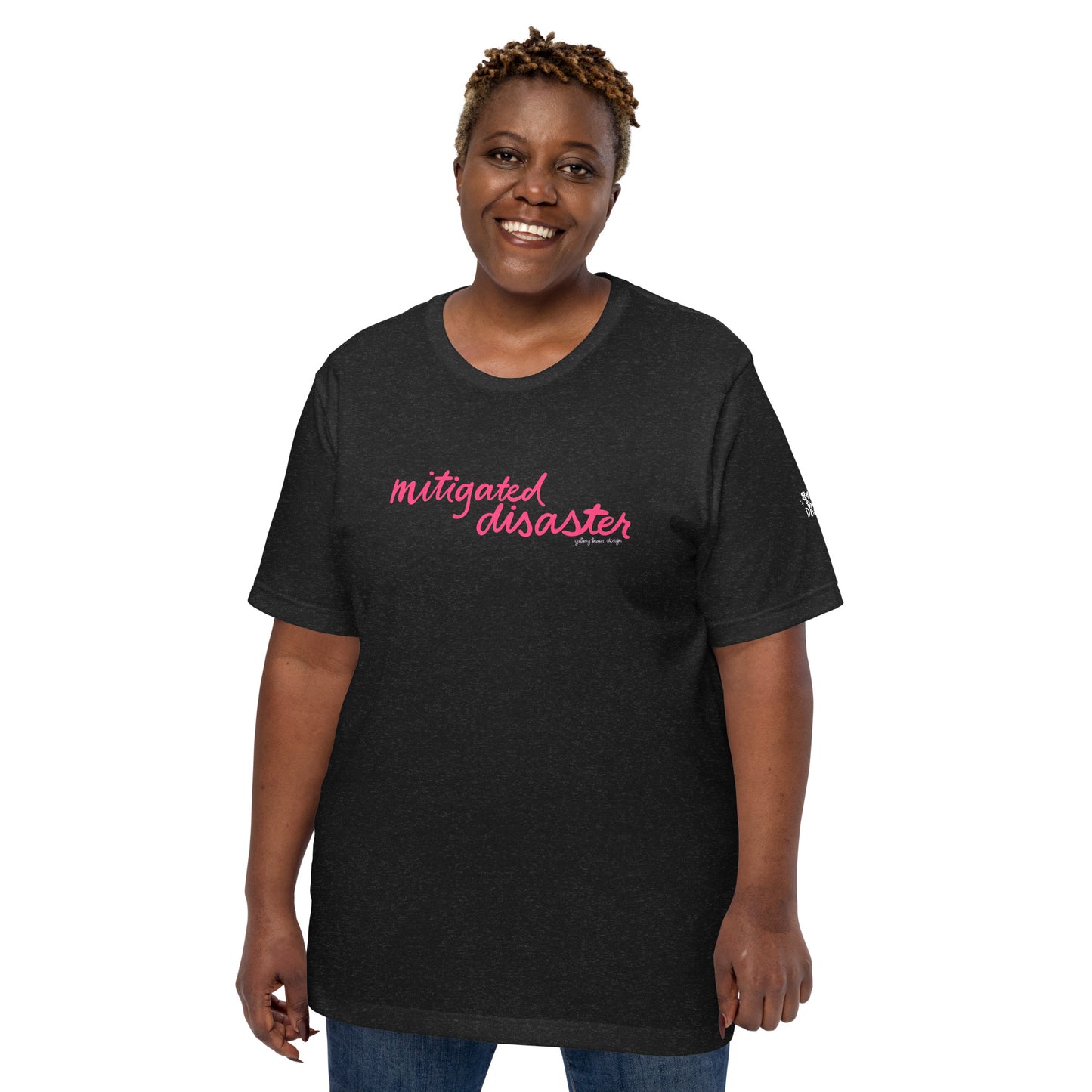 Mitigated Disaster Unisex t-shirt