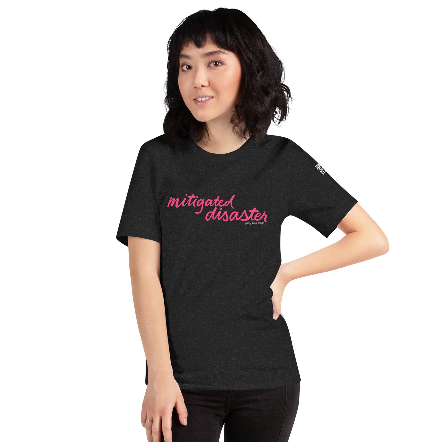 Mitigated Disaster Unisex t-shirt