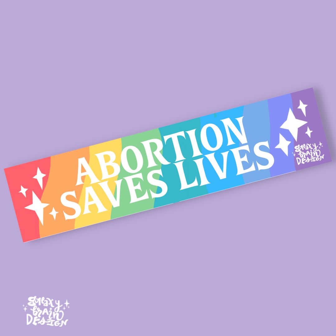 Abortion Saves Lives Smartphone Bumper Sticker
