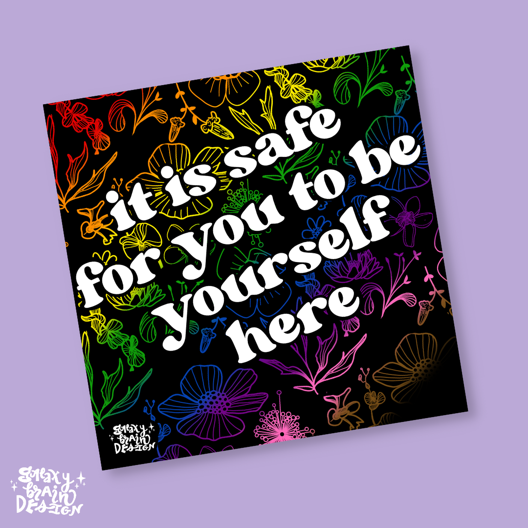 It is Safe for You to be Yourself Rainbow Print